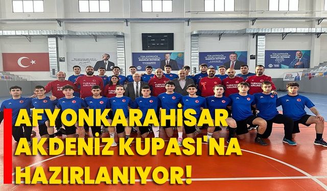 U-18 Hentbol Milli Takımı, Afyonkarahisar'da Akdeniz Kupası'na hazırlanıyor
