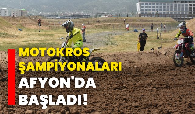 Motokros şampiyonaları Afyonkarahisar'da başladı!