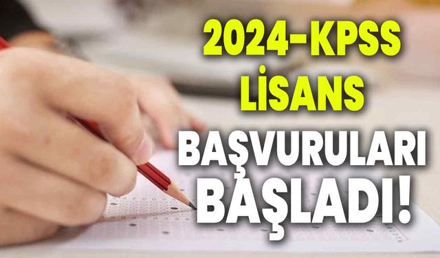 2024-KPSS Lisans başvuruları başladı!
