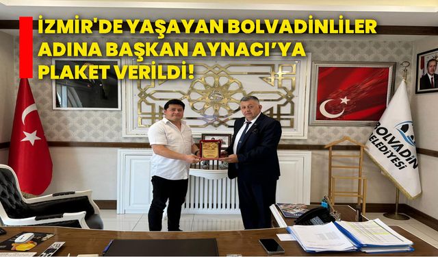 İzmir'de yaşayan Bolvadinliler adına Başkan Aynacı’ya plaket verildi!