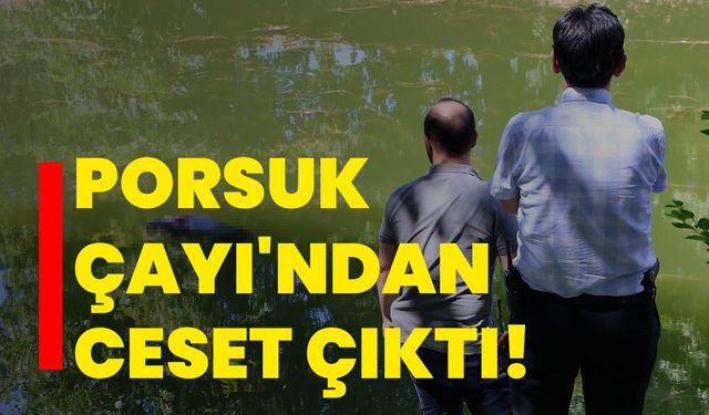 Porsuk Çayı'ndan ceset çıktı!