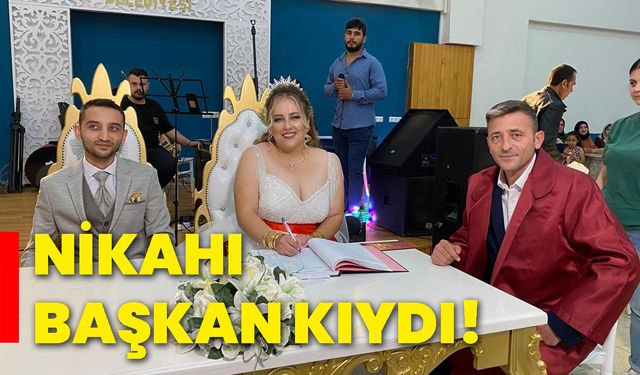 Nikahı başkan kıydı!