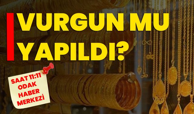 VURGUN MU YAPILDI?