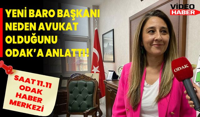 YENİ BARO BAŞKANI NEDEN AVUKAT OLDUĞUNU ODAK’A ANLATTI