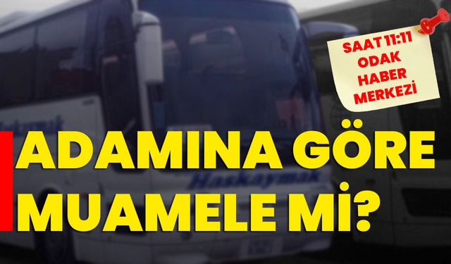 Adamına göre muamele mi?