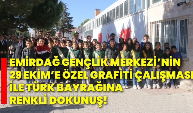 Emirdağ Gençlik Merkezi’nin 29 Ekim’e özel grafiti çalışması ile Türk Bayrağına renkli dokunuş!