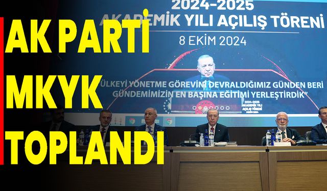 AK Parti MKYK toplandı