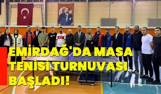 Emirdağ'da masa tenisi turnuvası başladı!