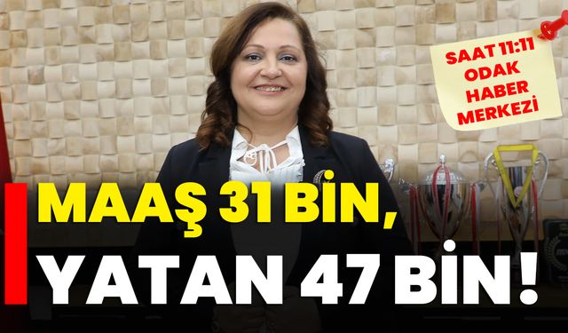 Maaş 31 bin yatan 47 bin!