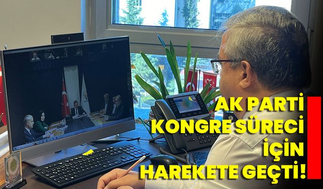 Ak Parti Kongre Süreci İçin Harekete Geçti!