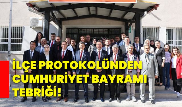 İlçe Protokolünden Cumhuriyet Bayramı tebriği!