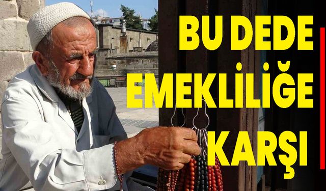 Bu dede emekliliğe karşı