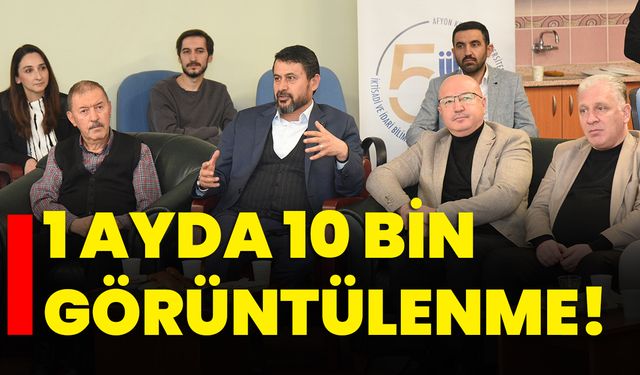 1 ayda 10 bin görüntülenme!