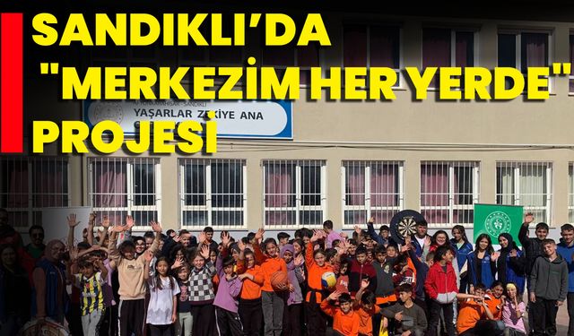 Sandıklı’da  "Merkezim Her Yerde" Projesi