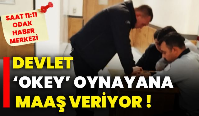 Devlet ‘okey’ oynayana maaş veriyor!