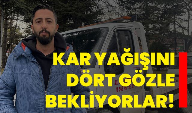 Kar yağışını dört gözle bekliyorlar!