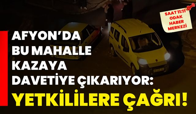 Afyon’da bu mahalle kazaya davetiye çıkarıyor: Yetkililere çağrı!