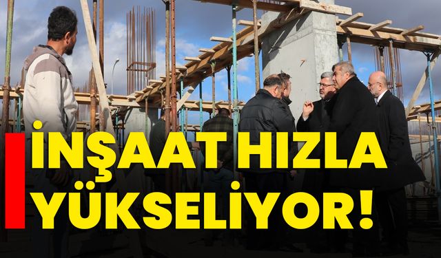 İnşaat hızla yükseliyor!