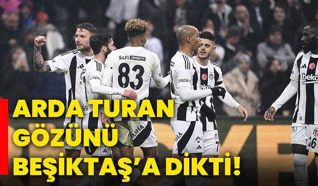 Arda Turan gözünü Beşiktaş’a dikti!