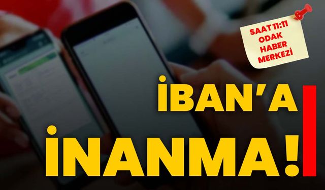 İBAN’a inanma!