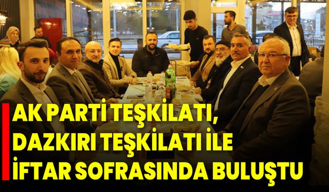 AK Parti Teşkilatı, Dazkırı Teşkilatı ile İftar Sofrasında Buluştu