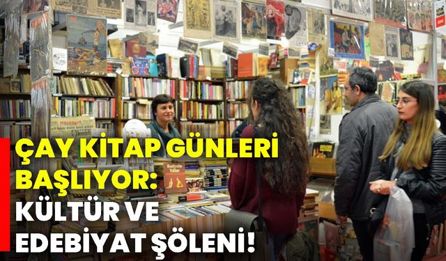 Çay Kitap Günleri Başlıyor: Kültür ve Edebiyat Şöleni!