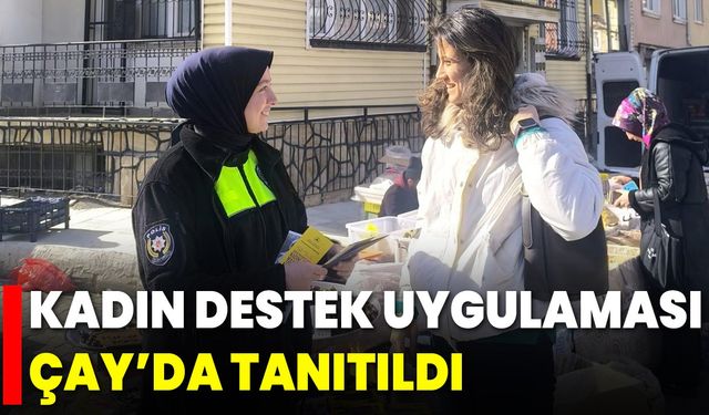 Kadın Destek Uygulaması Çay’da tanıtıldı!