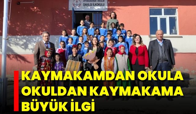 Kaymakamdan Okula, Okuldan Kaymakama Büyük İlgi