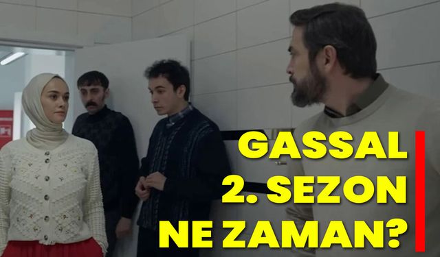 Gassal 2. Sezon Ne Zaman?