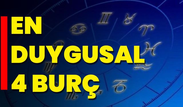En Duygusal 4 Burç