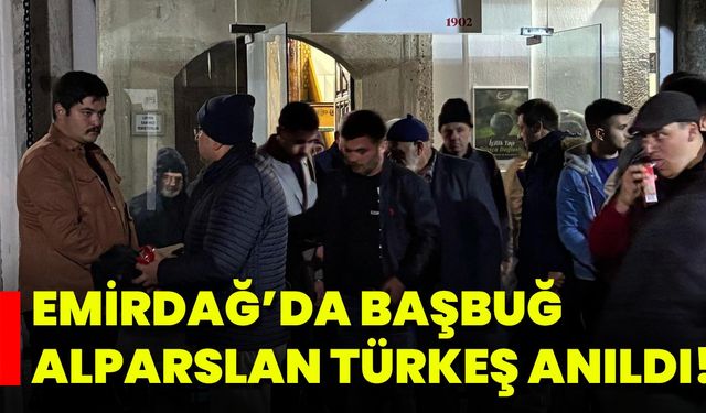Emirdağ’da Başbuğ Alparslan Türkeş Anıldı!