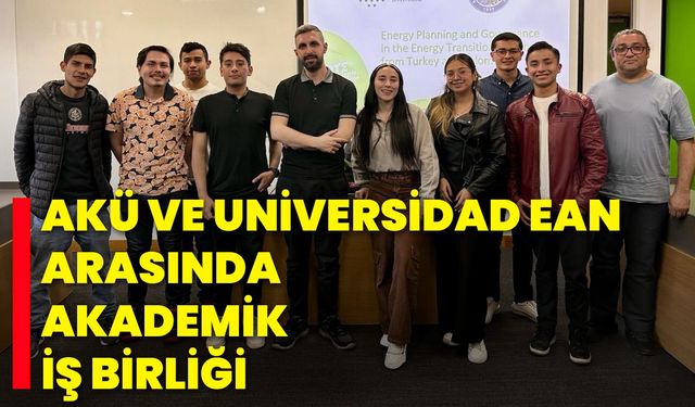 AKÜ ve Universidad EAN Arasında Akademik İş Birliği