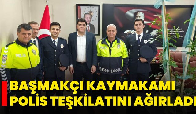 Başmakçı Kaymakamı  Polis Teşkilatını Ağırladı
