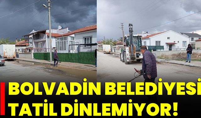 Bolvadin Belediyesi Tatil Dinlemiyor!