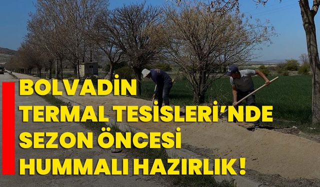 Bolvadin Termal Tesisleri’nde sezon öncesi hummalı hazırlık!