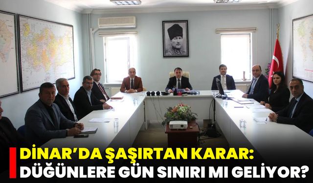 Dinar’da Şaşırtan Karar: Düğünlere Gün Sınırı Mı Geliyor?