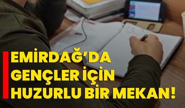 Emirdağ’da gençler için huzurlu bir mekan!