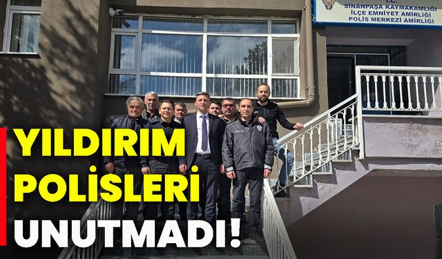 Yıldırım polisleri unutmadı!