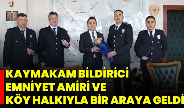 Kaymakam Bildirici Emniyet Amiri Ve Köy Halkıyla Bir Araya Geldi