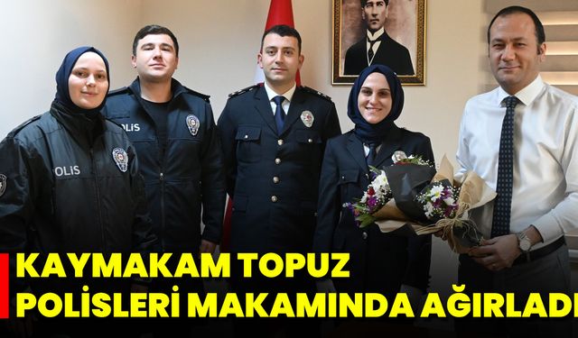 Kaymakam Topuz Polisleri Makamında Ağırladı