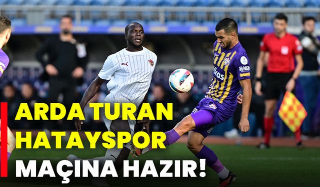 Arda Turan, Hatayspor maçına hazır!