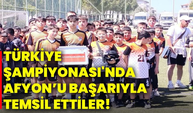 Türkiye Şampiyonası'nda Afyon’u başarıyla temsil ettiler!