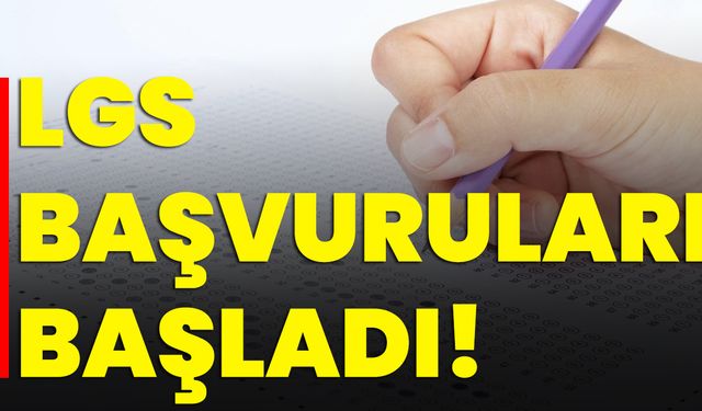 LGS Başvuruları Başladı!