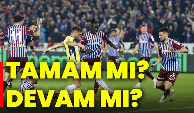 Tamam mı? Devam mı?