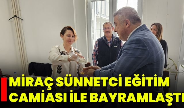 Miraç Sünnetci, Eğitim Camiası İle Bayramlaştı