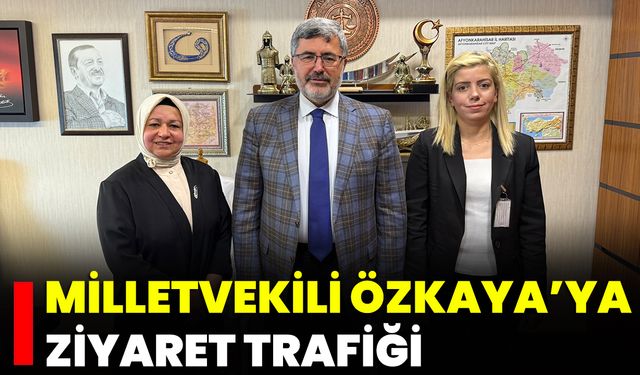 Milletvekili Özkaya’ya Ziyaret Trafiği