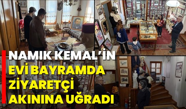 Namık Kemal'İN Evi Bayramda Ziyaretçi Akınına Uğradı