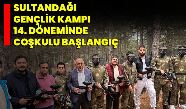 Sultandağı Gençlik Kampı 14. Döneminde Coşkulu Başlangıç
