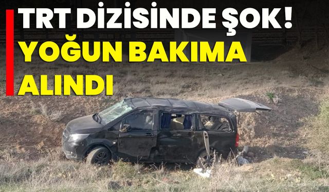 TRT Dizisinde Şok! Yoğun Bakıma Alındı