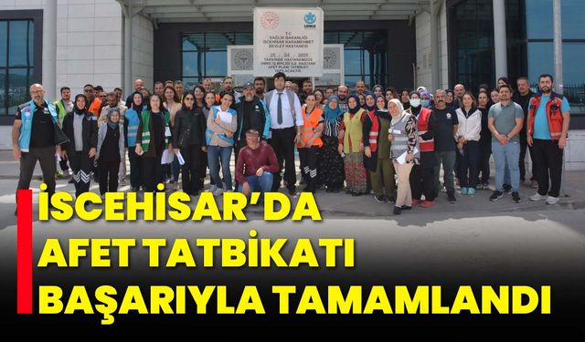 İscehisar’da Afet Tatbikatı Başarıyla Tamamlandı